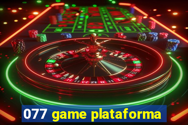 077 game plataforma